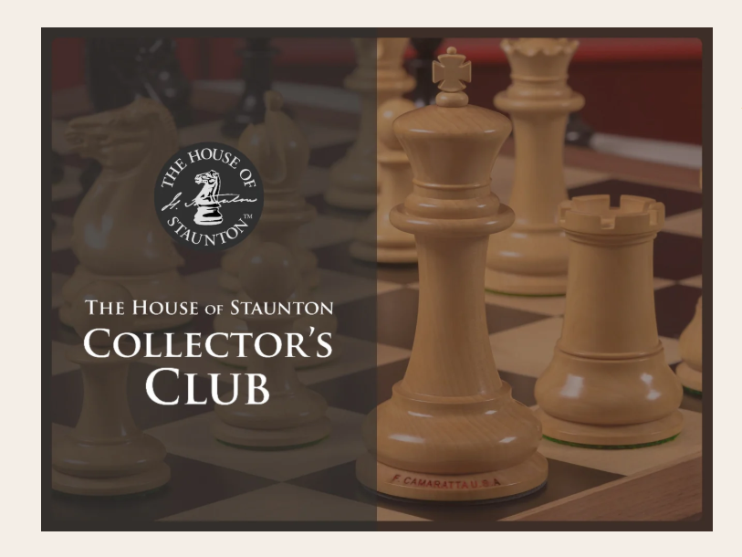 House of Staunton Collector's Club